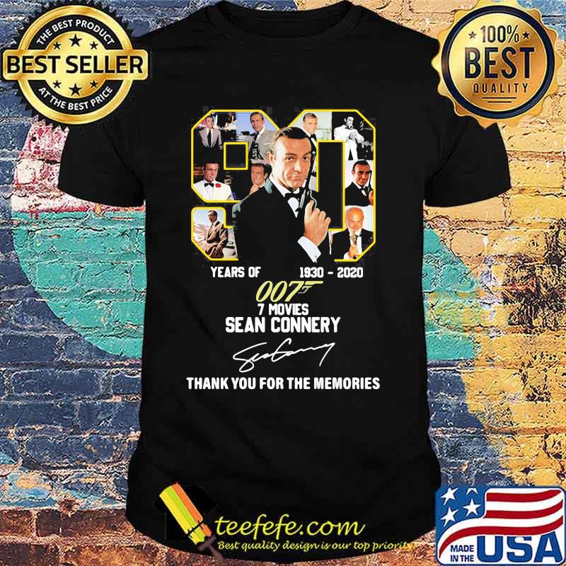 90 years of 1930 2020 007 7 movies sean connery thank you for the memories signature shirt