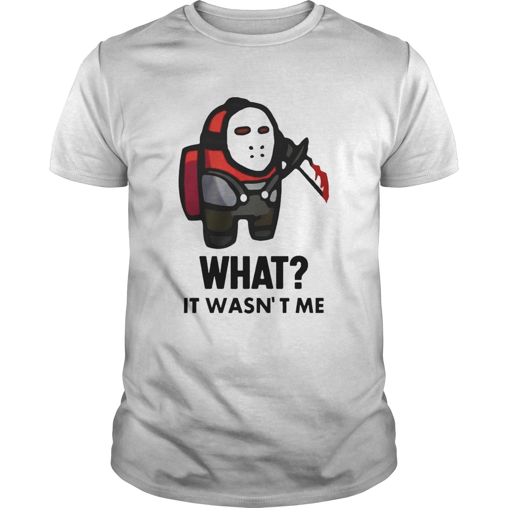 Among-Us-Michael-Myers-Imposter-What-It-Wasnt-Me-Unisex.jpg