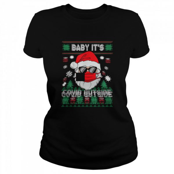 Baby-Its-Covid-Outside-Santa-Ugly-Christmas-Classic-Womens-T-shirt-600x600-1.jpg