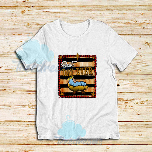Best-Day-Ever-Jesus-T-Shirt-For-Unisex-teesdreams.com_.jpg