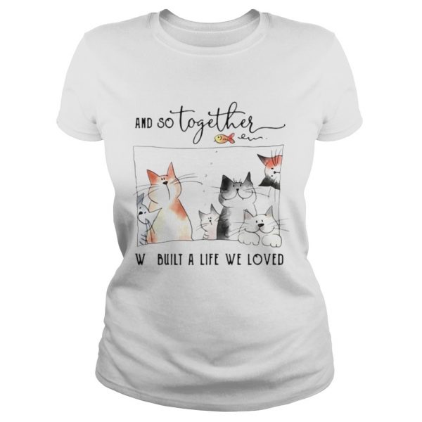 Cat-And-So-Together-We-Built-A-Life-We-Loved-Classic-Ladies-600x600-1.jpg