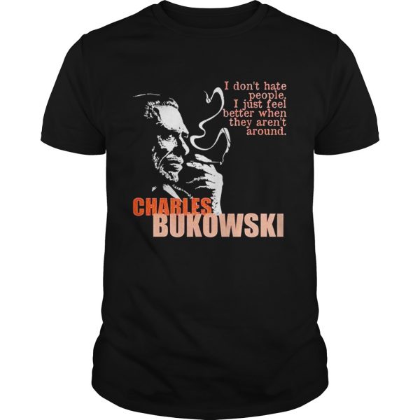 Charles-bukowski-I-dont-hate-people-i-just-feel-better-when-they-arent-Unisex-600x600-1.jpg