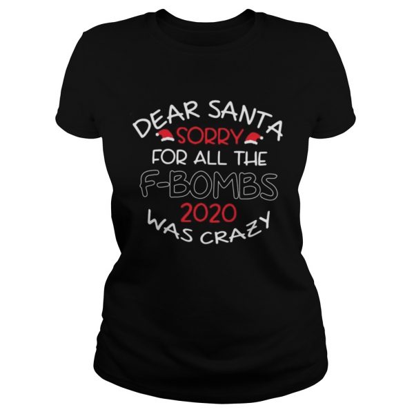 Dear-Santa-Sorry-For-All-The-F-bombs-2020-Was-Crazy-Christmas-Classic-Ladies-600x600-1.jpg