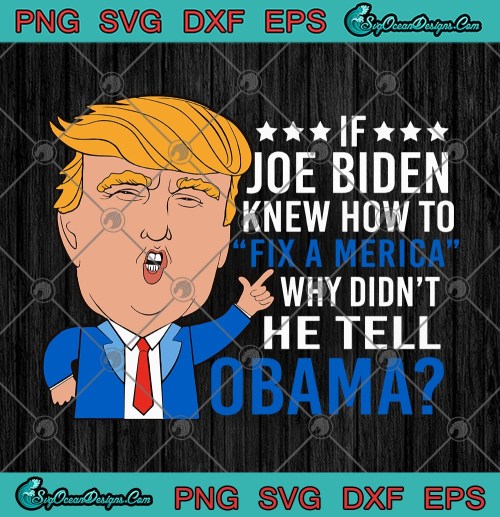 Donald-Trump-If-Joe-Biden-Knew-How-To-Fix-America.jpg