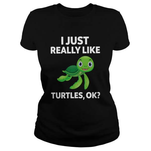 I-Just-Really-Like-Turtles-Ok-Classic-Ladies-600x600-1.jpg