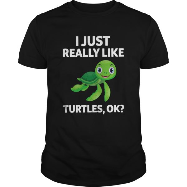 I-Just-Really-Like-Turtles-Ok-Unisex-600x600-1.jpg