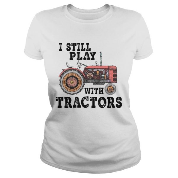 I-Still-Play-With-Tractors-Classic-Ladies-600x600-1.jpg