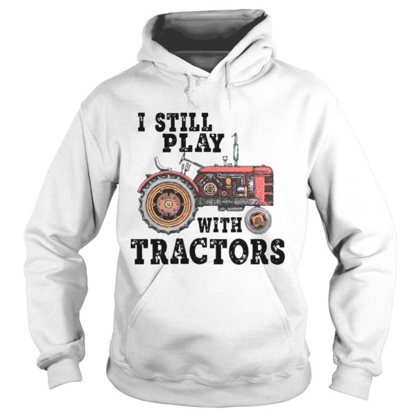 I-Still-Play-With-Tractors-Hoodie-600x600-1.jpg