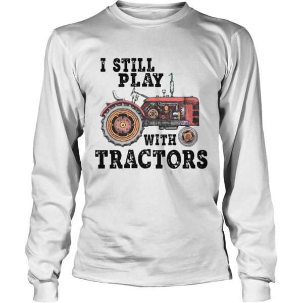 I-Still-Play-With-Tractors-Long-Sleeve-600x600-1.jpg