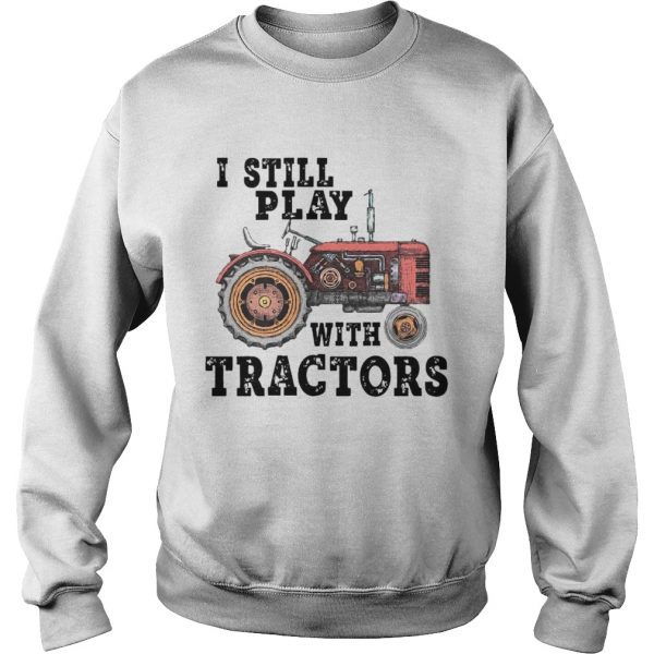 I-Still-Play-With-Tractors-Sweatshirt-600x600-1.jpg