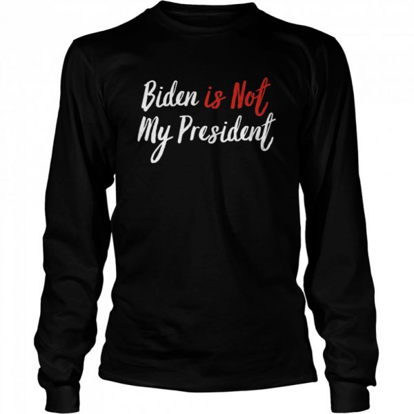 Joe-biden-is-not-my-president-won-election-vintage-Long-Sleeved-T-shirt-600x600-1.jpg
