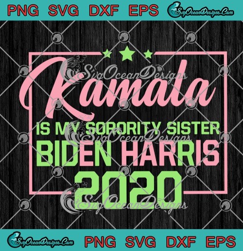 Kamala-Is-My-Sorority-Sister-Biden-Harris-2020-Election-Democrat.jpg