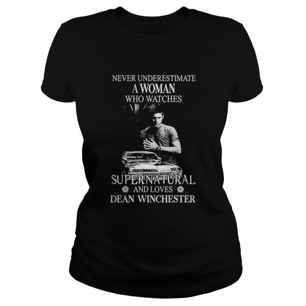 Never-underestimate-a-woman-who-watches-Supernatural-and-loves-Dean-Winchester-Classic-Ladies-600x600-1.jpg
