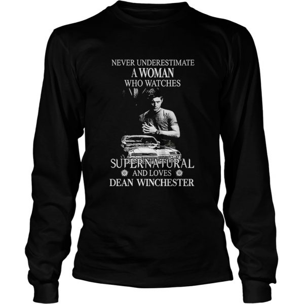Never-underestimate-a-woman-who-watches-Supernatural-and-loves-Dean-Winchester-Long-Sleeve-600x600-1.jpg