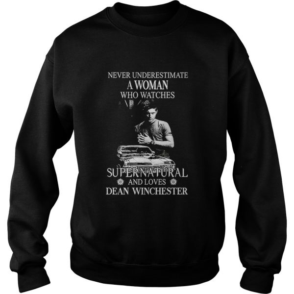 Never-underestimate-a-woman-who-watches-Supernatural-and-loves-Dean-Winchester-Sweatshirt-600x600-1.jpg