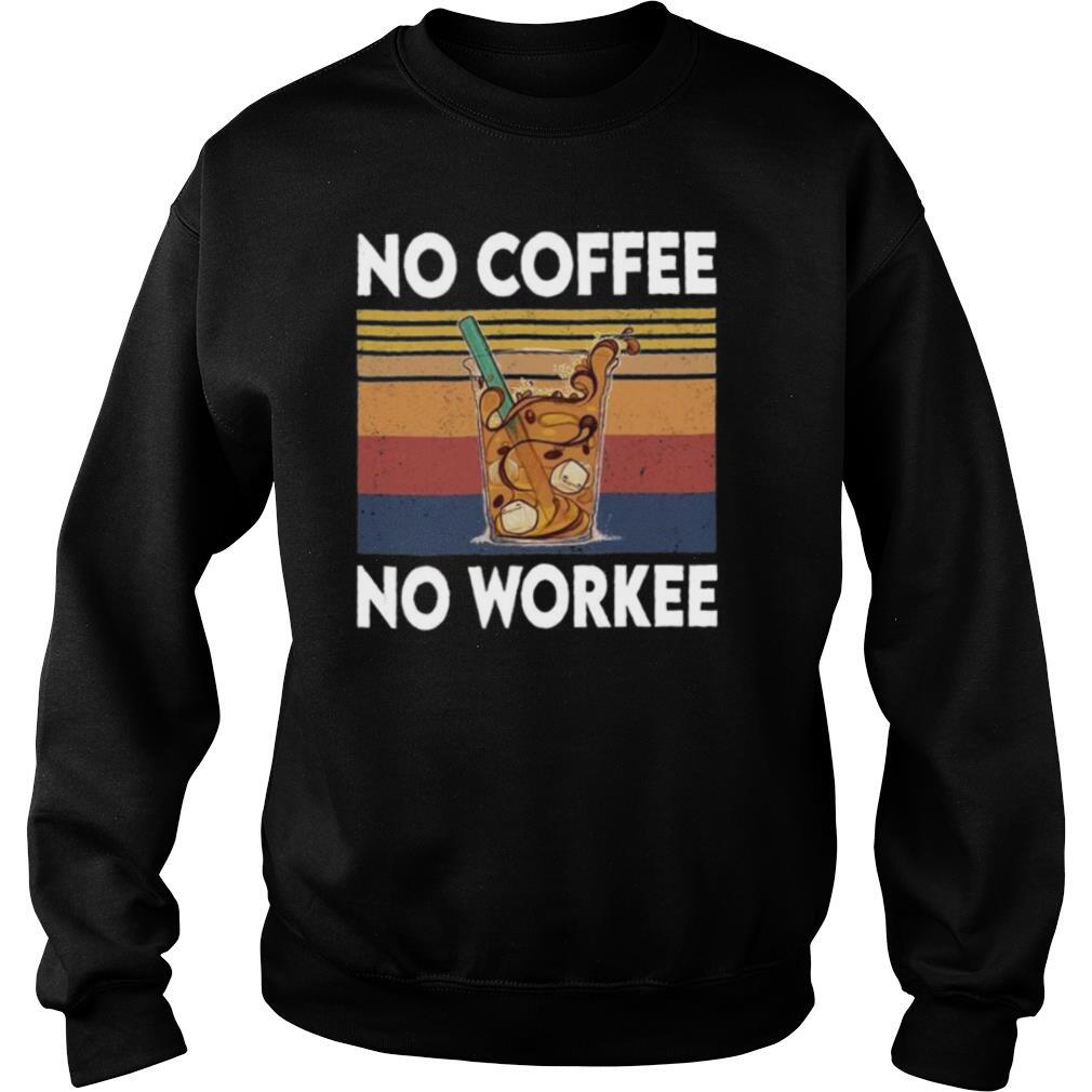 No-Coffee-No-Workee-Vintage-shirt3.jpg