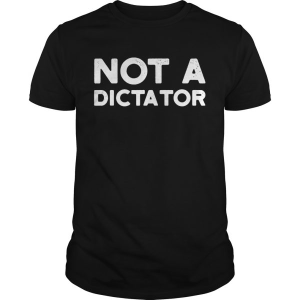 Not-A-Dictator-2020-Unisex-600x600-1.jpg