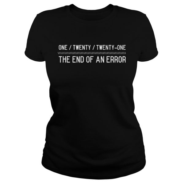 One-Twenty-Twenty-One-The-End-Of-An-Error-Classic-Ladies-600x600-1.jpg