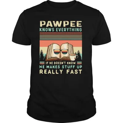Reading Books And Coffee Pawpee Know Everything If He Doesnt Know He Makes Stuff Up Really Fast shirt