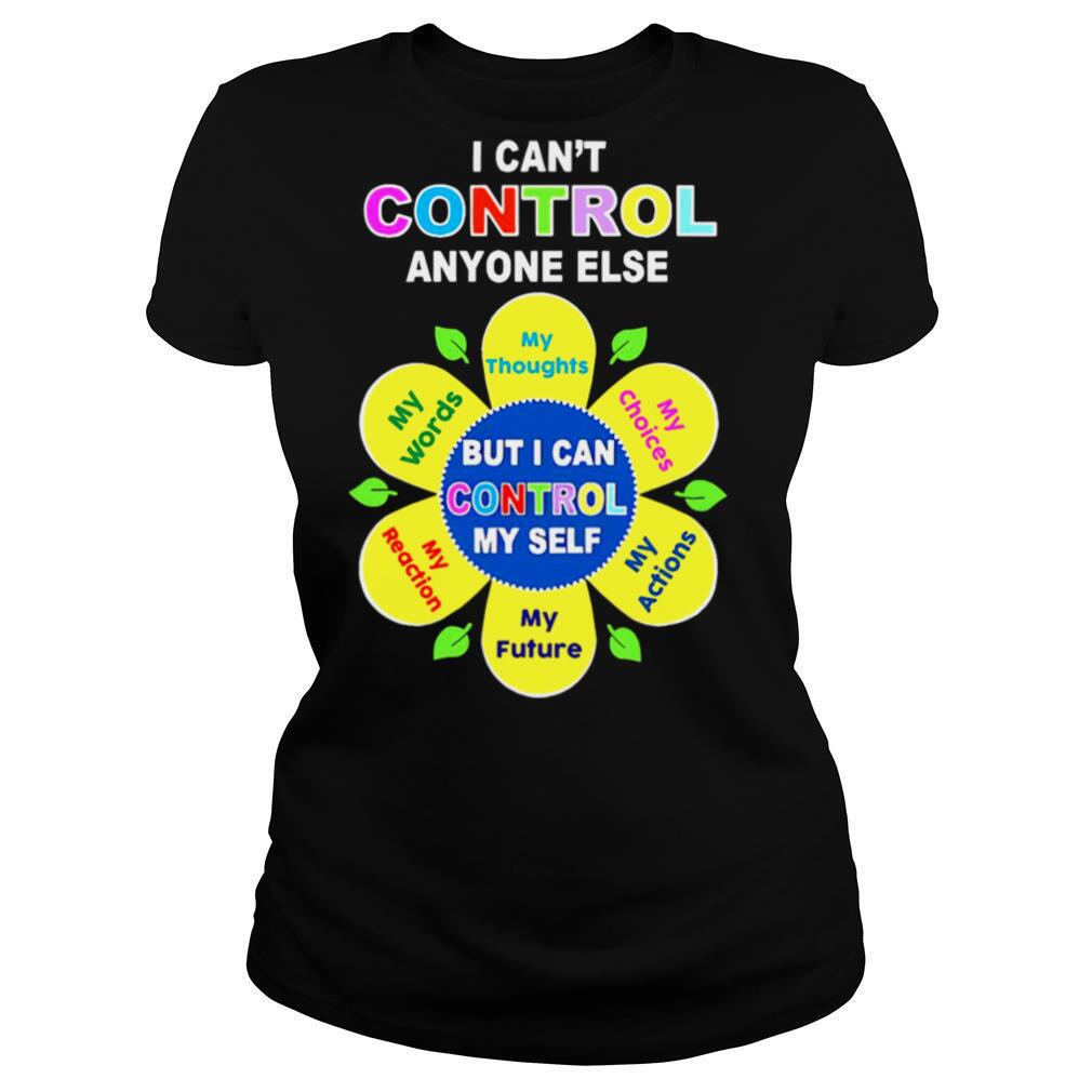 Social-Worker-I-Can-Control-Anyone-Else-But-I-Can-Control-My-Self-shirt1.jpg