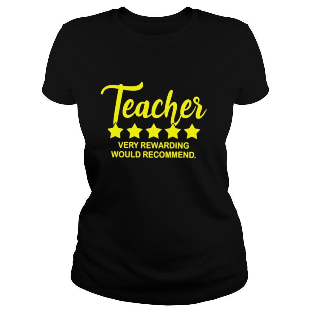 Teacher-Very-Rewarding-Would-Recommend-shirt1.jpg