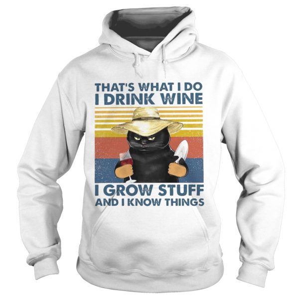 Thats-What-I-Do-I-Drink-Wine-I-Grow-Stuff-And-I-Know-Things-Vintage-Hoodie-600x600-1.jpg