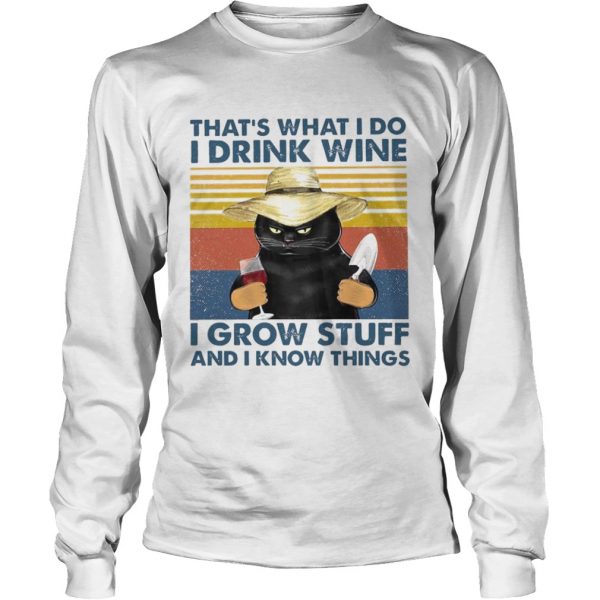 Thats-What-I-Do-I-Drink-Wine-I-Grow-Stuff-And-I-Know-Things-Vintage-Long-Sleeve-600x600-1.jpg