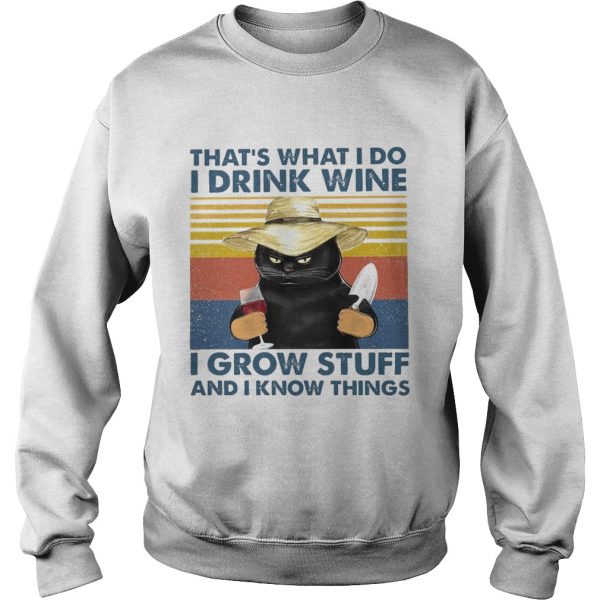 Thats-What-I-Do-I-Drink-Wine-I-Grow-Stuff-And-I-Know-Things-Vintage-Sweatshirt-600x600-1.jpg