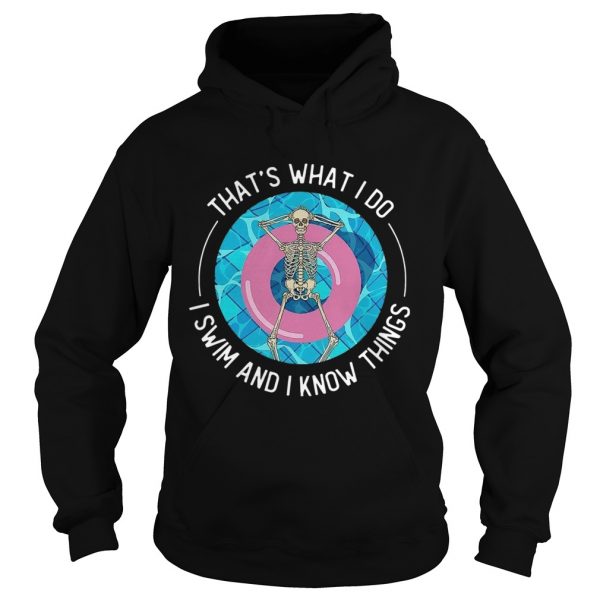 Thats-What-I-Do-I-Swim-And-I-Know-Things-Hoodie-600x600-1.jpg