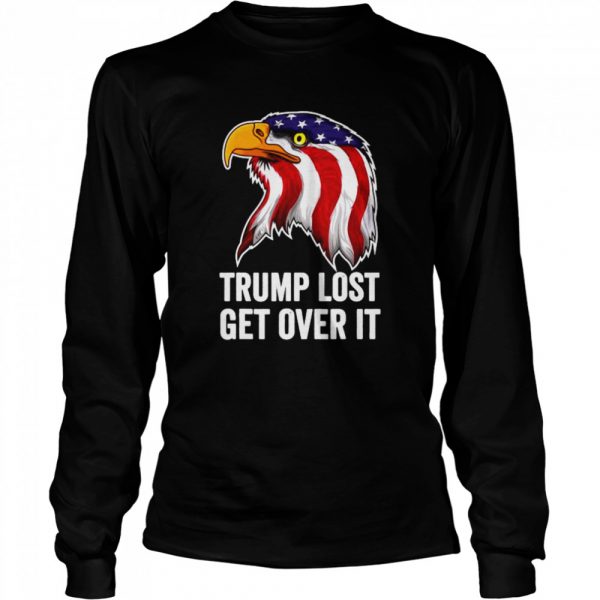 Trump-Lost-Get-Over-It-Eagle-American-Flag-Long-Sleeved-T-shirt-600x600-1.jpg