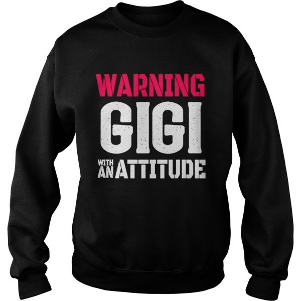 Warning-GIGI-With-An-Attitude-Grandma-Design-Sweatshirt-600x600-1.jpg
