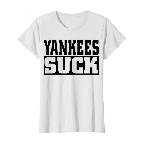 Yankees-Suck-Classic-Womens-T-shirt-600x600-1.jpg