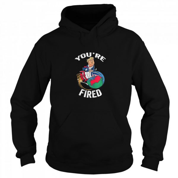 Youre-Fired-Trump-Rocket-Earth-Unisex-Hoodie-600x600-1.jpg