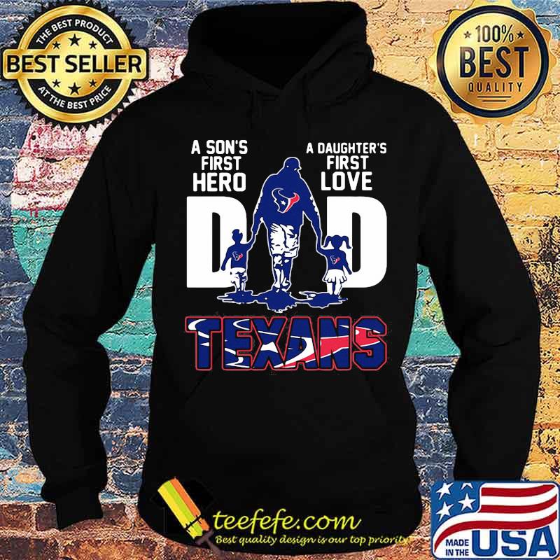 A son's first hero dad a daughter's first love buffalo texans s Hoodie A son's first hero dad a daughter's first love buffalo texans s Hoodie