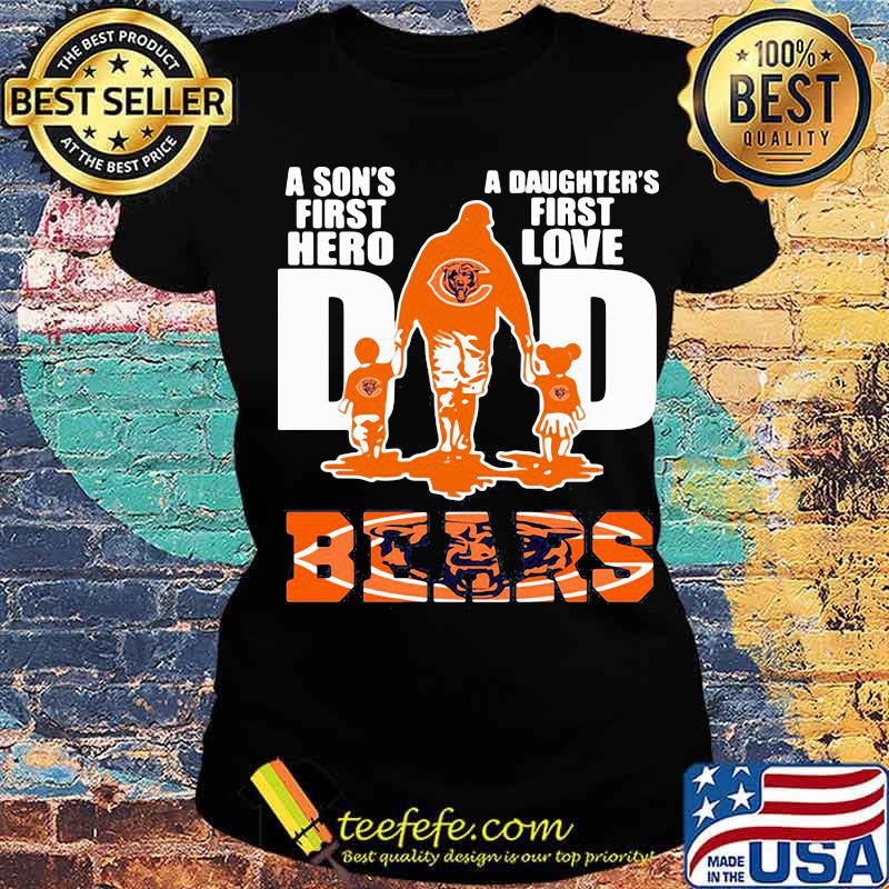 A son's first hero dad a daughter's first love chicago bears s Ladies tee A son's first hero dad a daughter's first love chicago bears s Ladies tee
