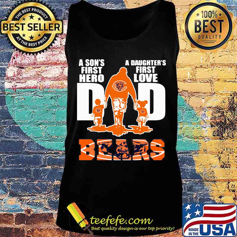 A son's first hero dad a daughter's first love chicago bears s Tank top A son's first hero dad a daughter's first love chicago bears s Tank top