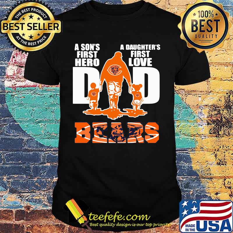 A son's first hero dad a daughter's first love chicago bears shirt A son's first hero dad a daughter's first love chicago bears shirt