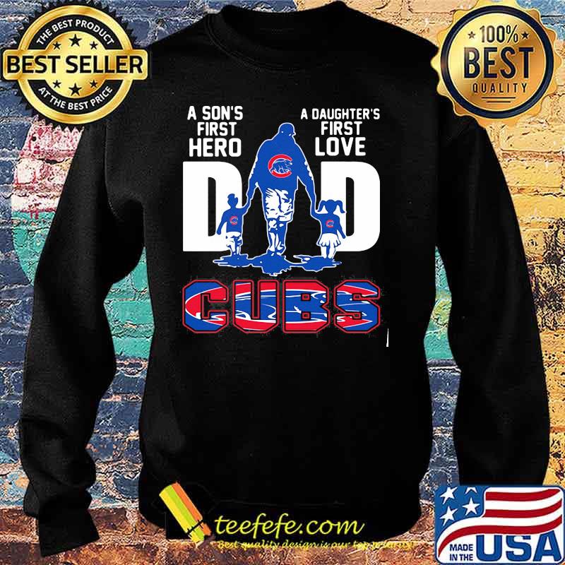 A son's first hero dad a daughter's first love chicago cubs s Sweater A son's first hero dad a daughter's first love chicago cubs s Sweater