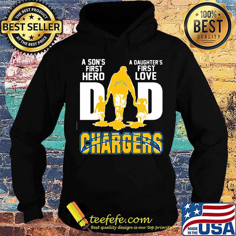 A son's first hero dad a daughter's first love los angeles chargers s Hoodie A son's first hero dad a daughter's first love los angeles chargers s Hoodie
