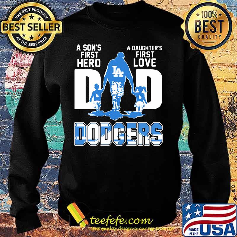 A son's first hero dad a daughter's first love los angeles dodgers s Sweater A son's first hero dad a daughter's first love los angeles dodgers s Sweater