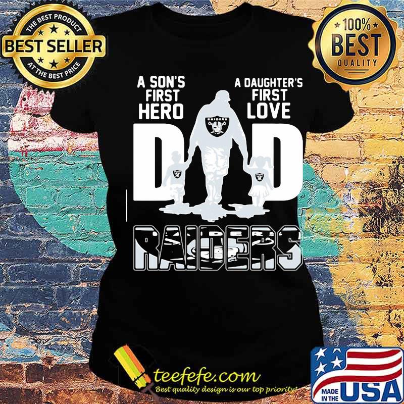 A son's first hero dad a daughter's first love oklahoma raiders s Ladies tee A son's first hero dad a daughter's first love oklahoma raiders s Ladies tee