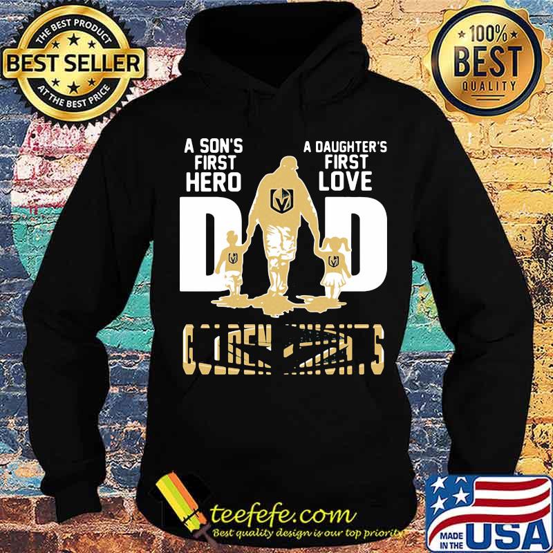 A son's first hero dad a daughter's first love vegas golden knights s Hoodie A son's first hero dad a daughter's first love vegas golden knights s Hoodie
