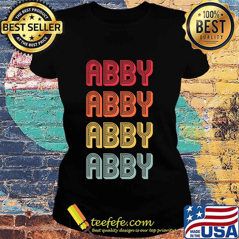 Abby Name Personalized Retro Vintage 80s 90s Birthday Shirt Ladies tee Abby Name Personalized Retro Vintage 80s 90s Birthday Shirt Ladies tee