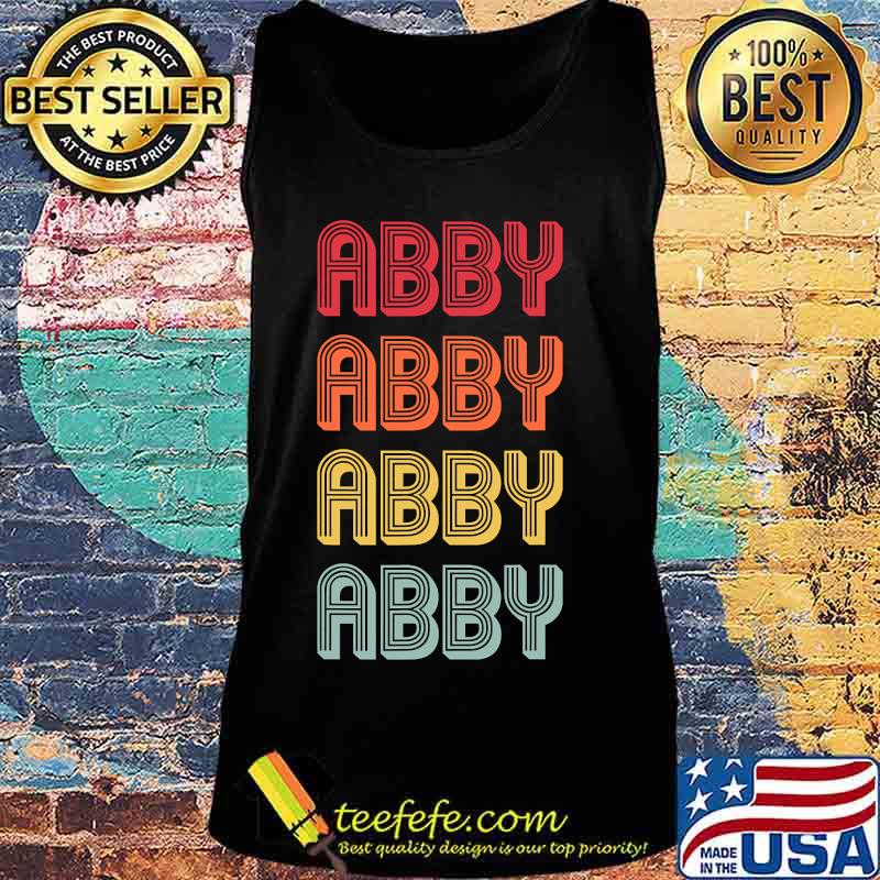 Abby Name Personalized Retro Vintage 80s 90s Birthday Shirt Tank top Abby Name Personalized Retro Vintage 80s 90s Birthday Shirt Tank top