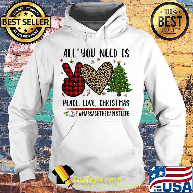 All You Need Is Peace Love Christmas Massage Therapist Life Heart Leopard Plaid Shirt Hoodie All You Need Is Peace Love Christmas Massage Therapist Life Heart Leopard Plaid Shirt Hoodie