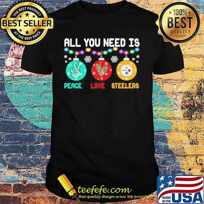 All You Need Is Peace Love Steelers Merry Xmas Shirt