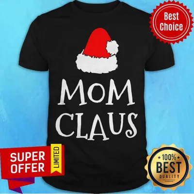 Awesome Mom Claus Christmas Hat Shirt
