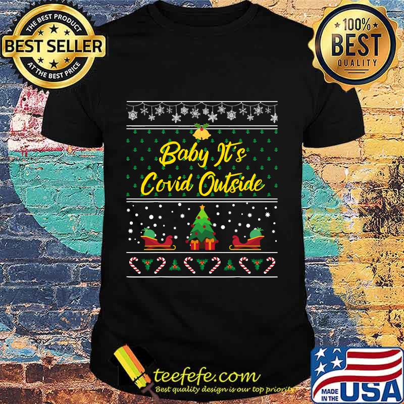 Baby It's Covid Outside Christmas Shirt