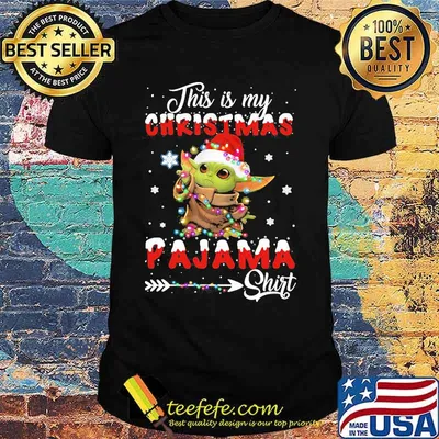 Baby yoda this is my christmas pajama shirt