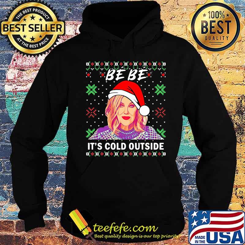 Bebe it's cold outside ugly christmas s Hoodie Bebe it's cold outside ugly christmas s Hoodie
